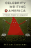 Celebrity Writing in America: A Thematic Reader for Composition