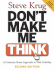 Don't Make Me Think: a Common Sense Approach to Web Usability