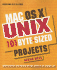 Mac Os X Unix 101: 101 Byte-Sized Projects