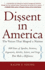 Dissent in America: the Voices That Shaped a Nation