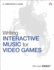 Writing Interactive Music for Video Games: a Composer's Guide (Game Design)