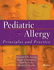 Pediatric Allergy: Principles and Practice