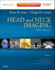 Head and Neck Imaging-2 Volume Set