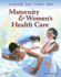 Maternity and Women's Health Care, 10e
