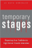 Temporary Stages: Departing From Tradition in High School Theatre Education