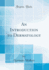 An Introduction to Dermatology (Classic Reprint)