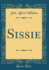 Sissie Classic Reprint