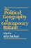 The Political geography of contemporary Britain