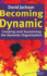 Becoming Dynamic: Creating and Sustaining the Dynamic Organisation (Macmillan Business)