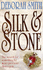 Silk and Stone Smith: Ntw