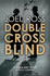 Double Cross Blind