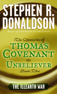The Illearth War the Chronicles of Thomas Covenant the Unbeliver