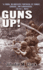 Guns Up! : a Firsthand Account of the Vietnam War
