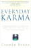 Everyday Karma: a Renowned Psychic Shows You How to Change Your Life By Changing Your Karma