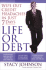 Life Or Debt: a One-Week Plan for a Lifetime of Financial Freedom