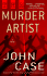 The Murder Artist: a Thriller