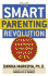 The Smart Parenting Revolution: a Powerful New Approach to Unleashing Your Child's Potential