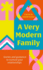 A Very Modern Family: Stories and Guidance to Nurture Your Relationships