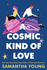 A Cosmic Kind of Love