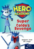 Super Coldo's Revenge: Leveled Reader Set 10 Level N (Hero Academy)