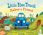 Little Blue Truck Makes a Friend (Hardback Or Cased Book)