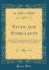 Study and Stimulants: Or, the Use of Intoxicants and Narcotics in Relation to Intellectual Life, as Illustrated By Personal Communications on the Subject, From Men of Letters and of Science (Classic Reprint)