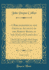 A Bibliographical and Critical Account of the Rarest Books in the English Language, Vol. 3 of 4: Alphabetically Arranged; Which During the Last Fifty...of J. Payne Collier F. S. a (Classic Reprint)