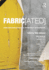 Fabric[ated]: Fabric Innovation and Material Responsibility in Architecture