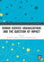 Human Service Organizations and the Question of Impact
