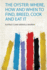 The Oyster Where, How and When to Find, Breed, Cook and Eat It 1