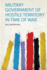 Military Government of Hostile Territory in Time of War 1