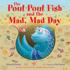 The Pout-Pout Fish and the Mad, Mad Day Format: Hardback