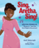 Sing, Aretha, Sing! : Aretha Franklin, Respect, and the Civil Rights Movement