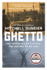 Ghetto: the Invention of a Place, the History of an Idea