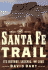 The Santa Fe Trail: Its History, Legends, and Lore