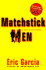 Matchstick Men: a Novel of Petty Crimes