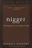 Nigger: the Strange Career of a Troublesome Word