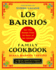 Los Barrios Family Cookbook: Tex-Mex Recipes From the Heart of San Antonio