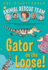 Gator on the Loose! (Animal Rescue Team)