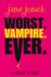 Jane Jones: Worst. Vampire. Ever