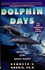 Dolphin Days: the Life and Times of the Spinner Dolphin