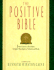 The Positive Bible: From Genesis to Revelation: Scripture That Inspires, Nurtures and Heals