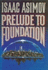 Prelude to Foundation (Foundation Novels)