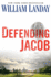 Defending Jacob: a Novel