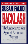 Backlash: the Undeclared War Against American Women