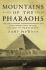 Mountains of the Pharaohs: the Untold Story of the Pyramid Builders