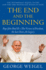 The End and the Beginning: Pope John Paul II--the Victory of Freedom, the Last Years, the Legacy