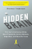 The Hidden Brain: How Our Unconscious Minds Elect Presidents, Control Markets, Wage Wars, and Save Our Lives