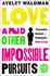 Love and Other Impossible Pursuits