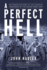 A Perfect Hell: the Forgotten Story of the Canadian Commandos of the Second World War